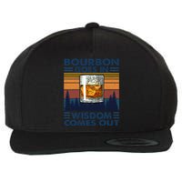 Bourbon Goes In Wisdom Comes Out Bourbon Drinking Lover Gift Wool Snapback Cap