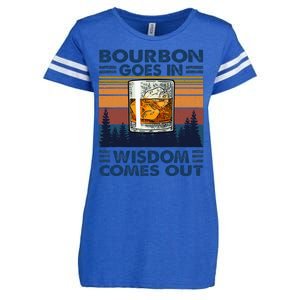 Bourbon Goes In Wisdom Comes Out Bourbon Drinking Lover Gift Enza Ladies Jersey Football T-Shirt