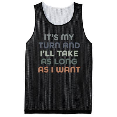 Board Games ItS My Turn And ILl Take As Long As I Want Mesh Reversible Basketball Jersey Tank