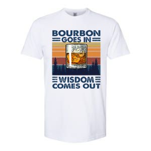 Bourbon Goes In Wisdom Comes Out Bourbon Drinking Lover Gift Softstyle CVC T-Shirt