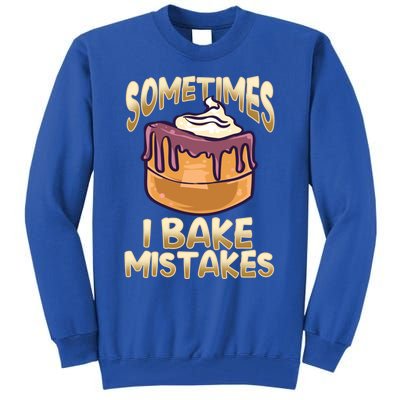 Baker Gift I Bake Mistakes Funny Baking Gift Tall Sweatshirt