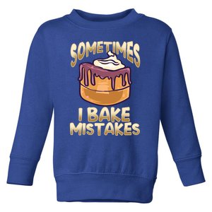 Baker Gift I Bake Mistakes Funny Baking Gift Toddler Sweatshirt