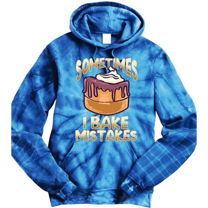 Baker Gift I Bake Mistakes Funny Baking Gift Tie Dye Hoodie