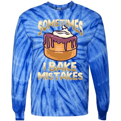 Baker Gift I Bake Mistakes Funny Baking Gift Tie-Dye Long Sleeve Shirt