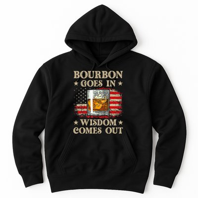 Bourbon Goes In Wisdom Comes Out Funny Drinking Hoodie