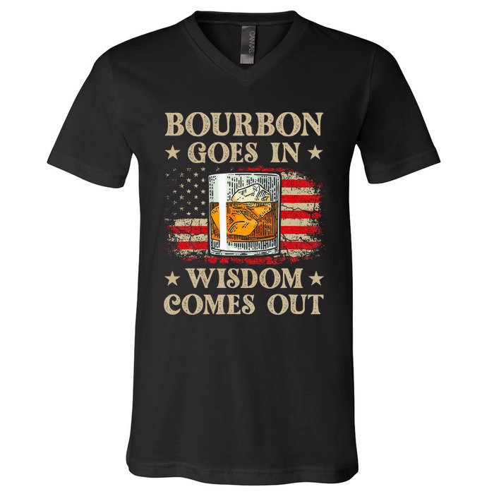 Bourbon Goes In Wisdom Comes Out Funny Drinking V-Neck T-Shirt