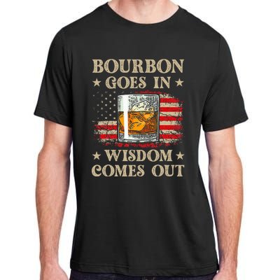 Bourbon Goes In Wisdom Comes Out Funny Drinking Adult ChromaSoft Performance T-Shirt