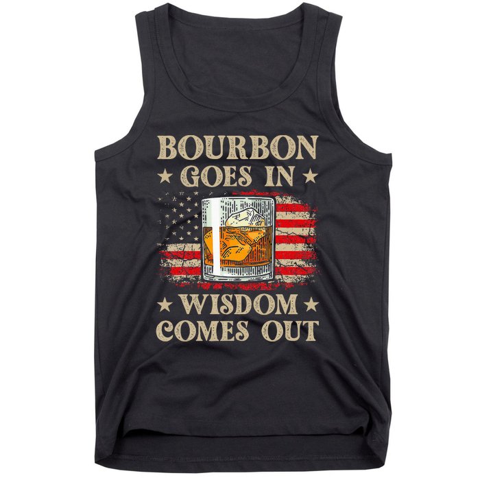 Bourbon Goes In Wisdom Comes Out Funny Drinking Tank Top