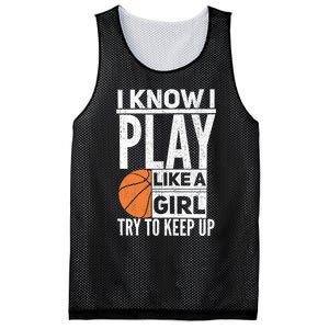 Basketball Girl I Know I Play Like A Girl Try To Keep Up Mesh Reversible Basketball Jersey Tank