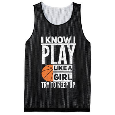 Basketball Girl I Know I Play Like A Girl Try To Keep Up Mesh Reversible Basketball Jersey Tank