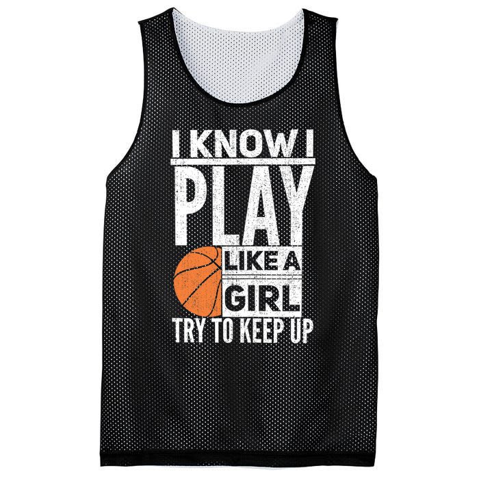 Basketball Girl I Know I Play Like A Girl Try To Keep Up Mesh Reversible Basketball Jersey Tank