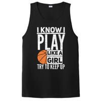 Basketball Girl I Know I Play Like A Girl Try To Keep Up PosiCharge Competitor Tank