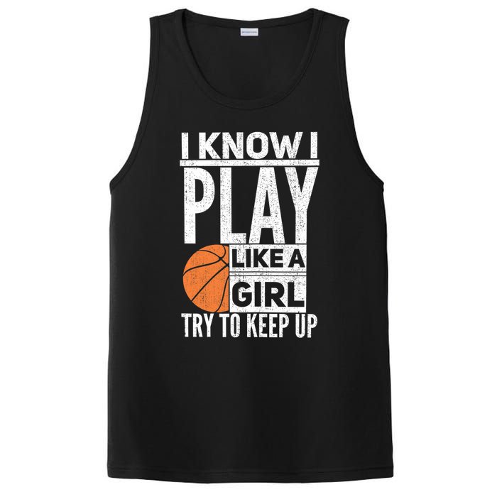 Basketball Girl I Know I Play Like A Girl Try To Keep Up PosiCharge Competitor Tank