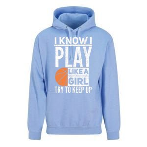 Basketball Girl I Know I Play Like A Girl Try To Keep Up Unisex Surf Hoodie