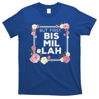 Bismillah Gift Islam Gift For Muslim Gift T-Shirt