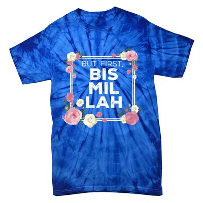 Bismillah Gift Islam Gift For Muslim Gift Tie-Dye T-Shirt