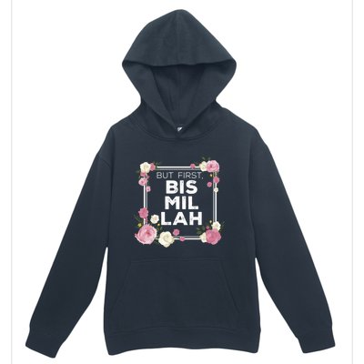 Bismillah Gift Islam Gift For Muslim Gift Urban Pullover Hoodie