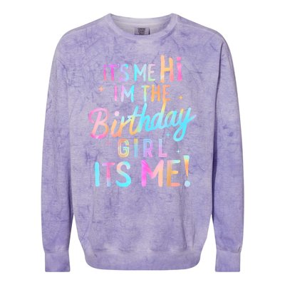 Birthday Girl Its Me Hi Im The Birthday Girl Its Me Birthday Colorblast Crewneck Sweatshirt