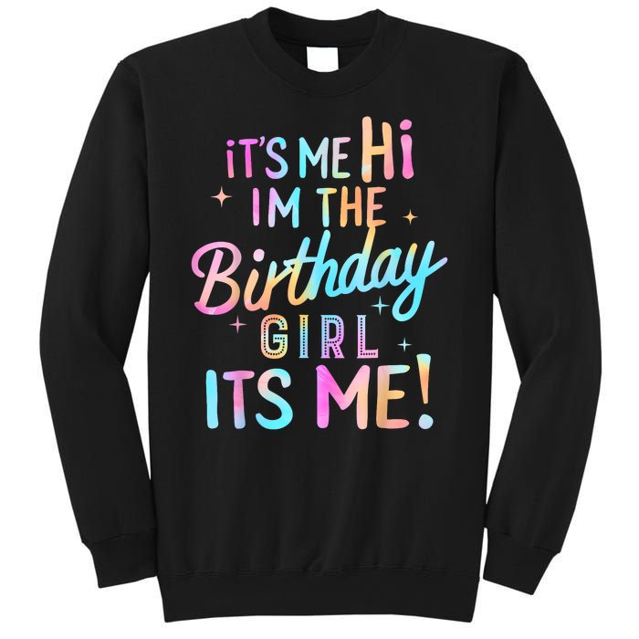 Birthday Girl Its Me Hi Im The Birthday Girl Its Me Birthday Sweatshirt