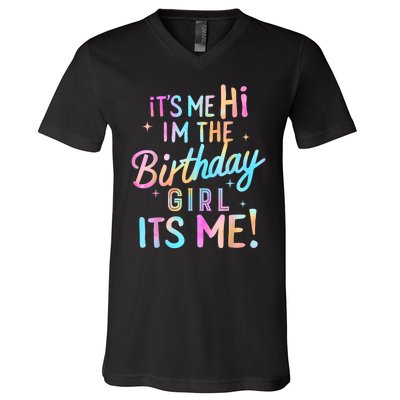 Birthday Girl Its Me Hi Im The Birthday Girl Its Me Birthday V-Neck T-Shirt