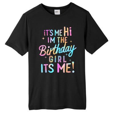 Birthday Girl Its Me Hi Im The Birthday Girl Its Me Birthday Tall Fusion ChromaSoft Performance T-Shirt