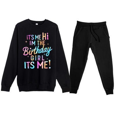 Birthday Girl Its Me Hi Im The Birthday Girl Its Me Birthday Premium Crewneck Sweatsuit Set