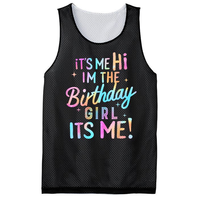 Birthday Girl Its Me Hi Im The Birthday Girl Its Me Birthday Mesh Reversible Basketball Jersey Tank