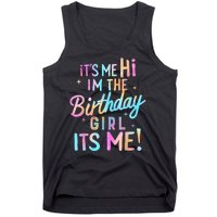 Birthday Girl Its Me Hi Im The Birthday Girl Its Me Birthday Tank Top