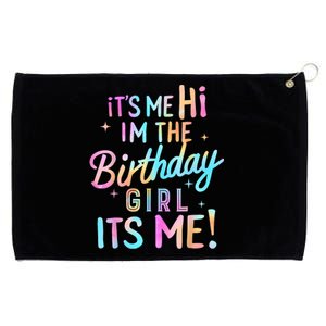 Birthday Girl Its Me Hi Im The Birthday Girl Its Me Birthday Grommeted Golf Towel