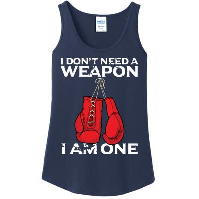 Boxing Gloves I Dont Need A Weapon Combat Boxer Ladies Essential Tank