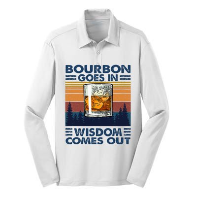 Bourbon Goes In Wisdom Comes Out Bourbon Drinking Lover Silk Touch Performance Long Sleeve Polo