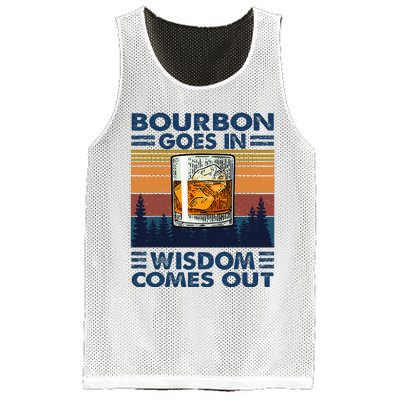 Bourbon Goes In Wisdom Comes Out Bourbon Drinking Lover Mesh Reversible Basketball Jersey Tank