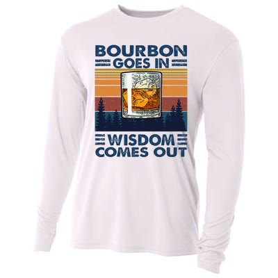 Bourbon Goes In Wisdom Comes Out Bourbon Drinking Lover Cooling Performance Long Sleeve Crew