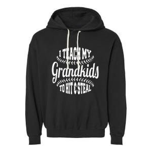 Baseball Grandpa I Teach My Grand To Hit And Steal Garment-Dyed Fleece Hoodie