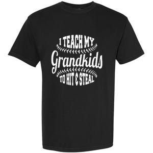 Baseball Grandpa I Teach My Grand To Hit And Steal Garment-Dyed Heavyweight T-Shirt