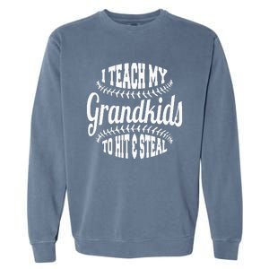 Baseball Grandpa I Teach My Grand To Hit And Steal Garment-Dyed Sweatshirt