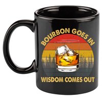 Bourbon Goes In Wisdom Comes Out Funny Bourbon S Lover TShirt 11oz C Handle Ceramic Mug