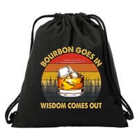 Bourbon Goes In Wisdom Comes Out Funny Bourbon S Lover TShirt Drawstring Bag