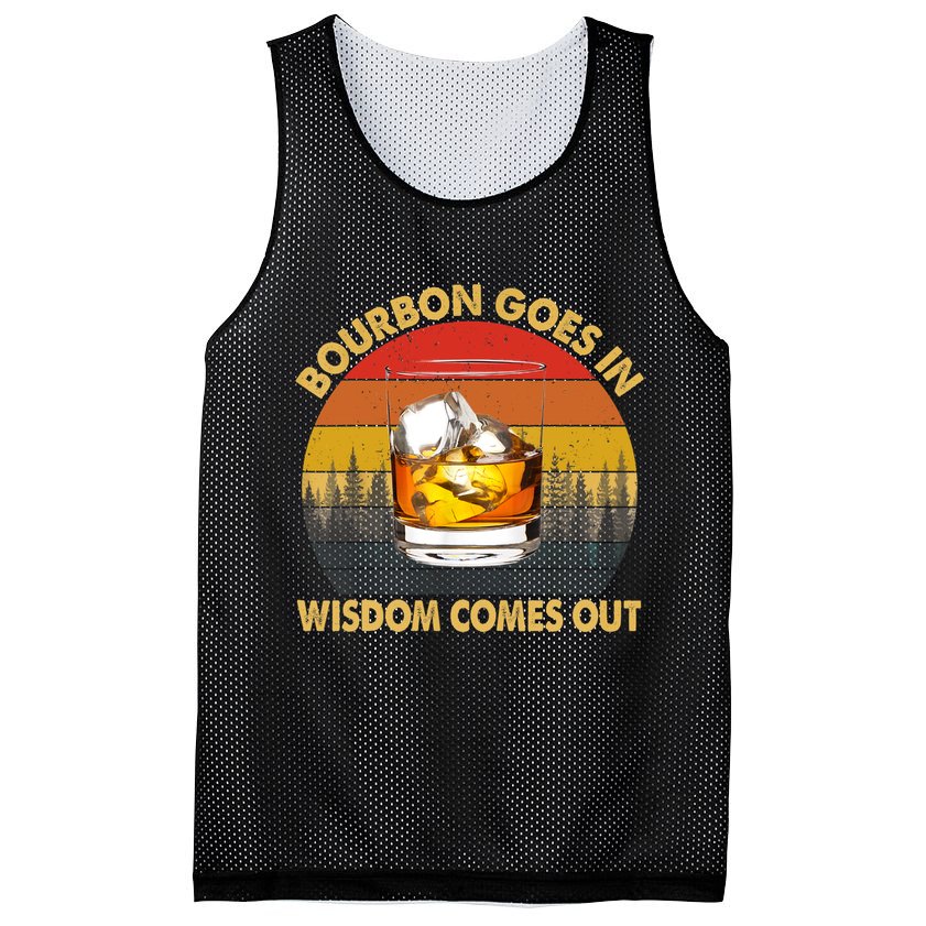 Bourbon Goes In Wisdom Comes Out Funny Bourbon S Lover TShirt Mesh Reversible Basketball Jersey Tank