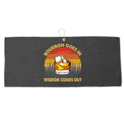 Bourbon Goes In Wisdom Comes Out Funny Bourbon S Lover TShirt Large Microfiber Waffle Golf Towel
