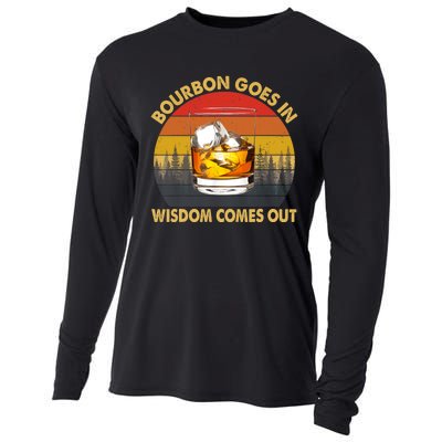 Bourbon Goes In Wisdom Comes Out Funny Bourbon S Lover TShirt Cooling Performance Long Sleeve Crew