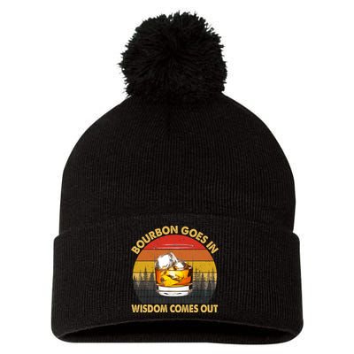 Bourbon Goes In Wisdom Comes Out Funny Bourbon S Lover TShirt Pom Pom 12in Knit Beanie