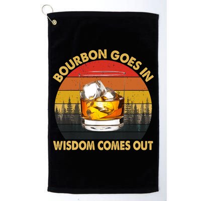 Bourbon Goes In Wisdom Comes Out Funny Bourbon S Lover TShirt Golf Towel
