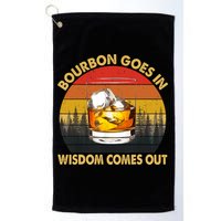 Bourbon Goes In Wisdom Comes Out Funny Bourbon S Lover TShirt Golf Towel