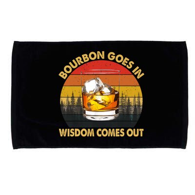 Bourbon Goes In Wisdom Comes Out Funny Bourbon S Lover TShirt Microfiber Hand Towel