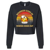 Bourbon Goes In Wisdom Comes Out Funny Bourbon S Lover TShirt Cropped Pullover Crew