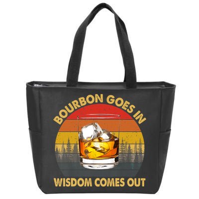 Bourbon Goes In Wisdom Comes Out Funny Bourbon S Lover TShirt Zip Tote Bag