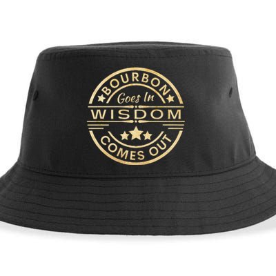 Bourbon Goes In Wisdom Comes Out Funny Drinking Sustainable Bucket Hat