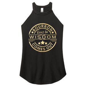 Bourbon Goes In Wisdom Comes Out Funny Drinking Women's Perfect Tri Rocker Tank