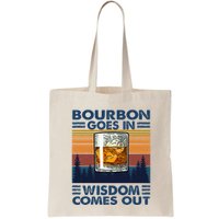 Bourbon Goes In Wisdom Comes Out Bourbon Drinking Lover Bag